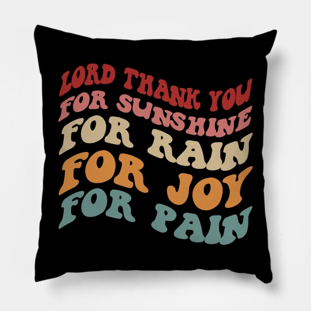 Vintage Lord Thank you for Sunshine Music Trend - Thank you for Rain - Thank you for Joy - Thank you for Pain - It's a beautiful day Pillow by Printofi.com