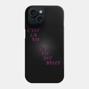 La Vie Est Belle Phone Case