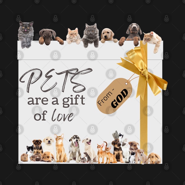 Pets are a gift by Orange Otter Designs