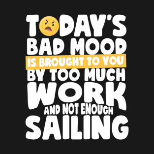 bad mood T-Shirt