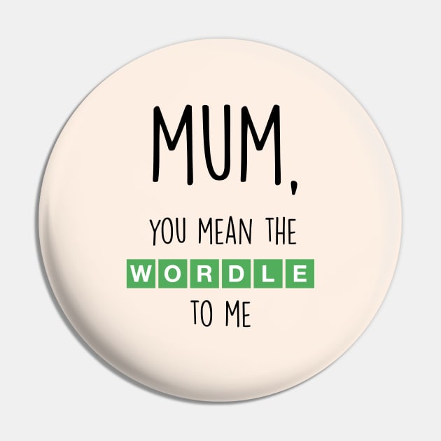 WORDLE MUM Pin by Poppy and Mabel