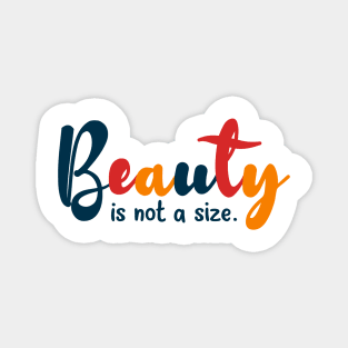 Beauty is not a size Magnet