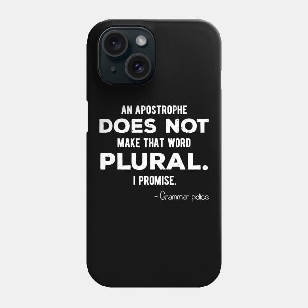 Funny Grammar Police Tshirt For English Teacher And Lingui Phone Case by nellieuyangela