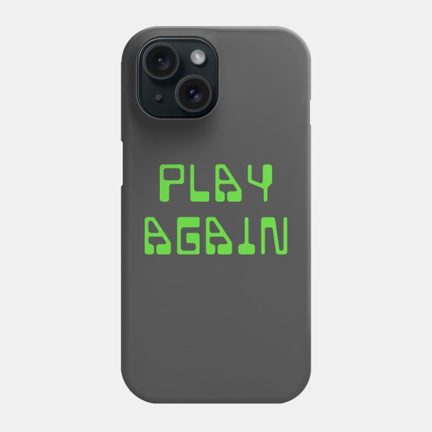 Play Again Retro Gaming Green Phone Case by Lyrical Parser