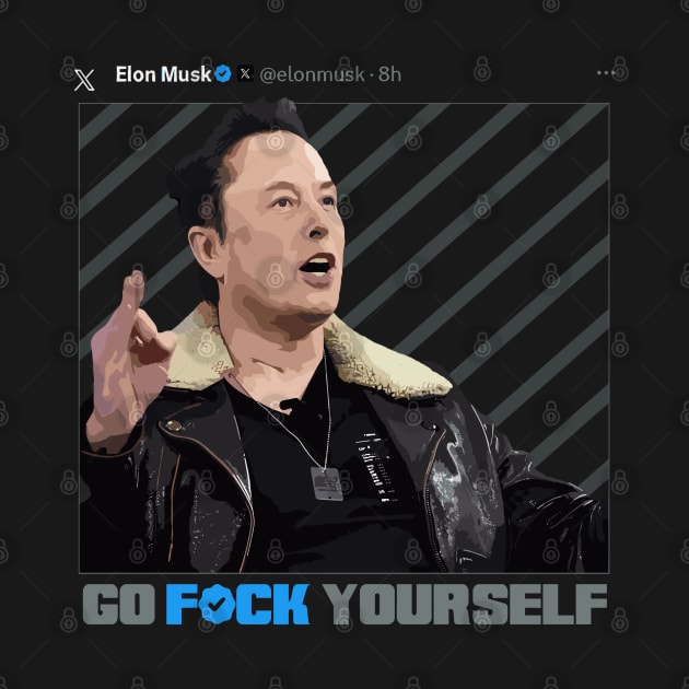 Elon Musk Go F Yourself (SFW) by DNT Designs