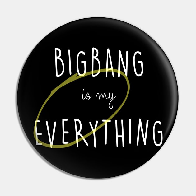 BIGBANG is my Everything (white text) Pin by VIPInternational