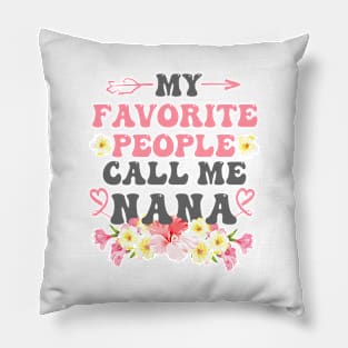 My favorite people call me Nana Pillow