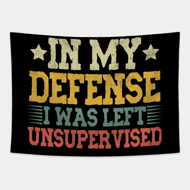 In My Defense I Was Left Unsupervised Tapestry by Etopix