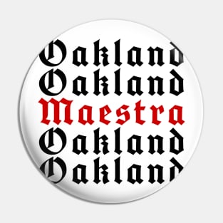 Oakland Maestra Pin