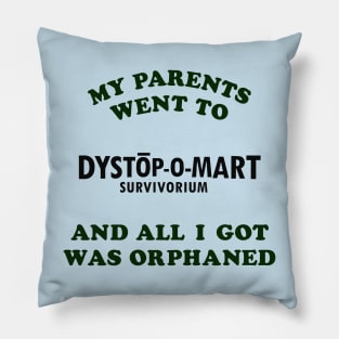 My parents went to Dystopomart Survivorium and all I got was orphaned Pillow