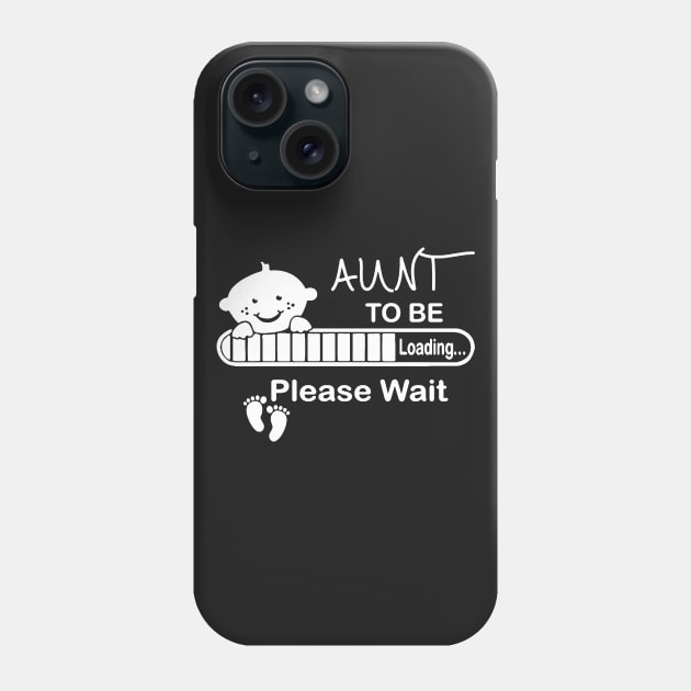 Aunt To Be Loading Please Wait Phone Case by Leangrus