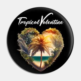 Tropical Valentine No. 1: Valentine's Day in Paradise on a Dark Background Pin