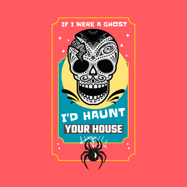 If I were a ghost, I'd haunt your house (sugar skull spider) by PersianFMts