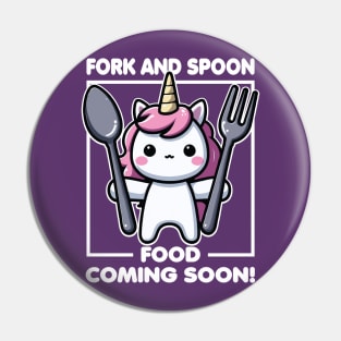 Fork And Spoon Food Coming Soon: Funny Unicorn Pin