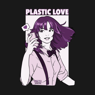 PLASTIC LOVE T-Shirt