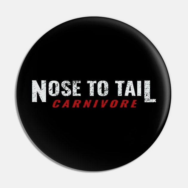 Nose to Tail Carnivore Meat Eaters Diet Pin by KetoCarnivoreApparel