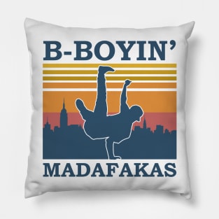 B-Boyin' Madafakas Pillow