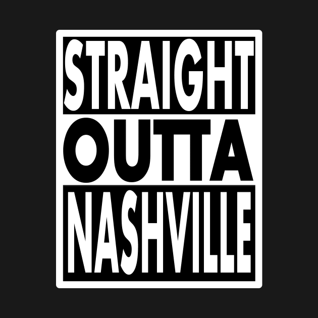 STRAIGHT OUTTA NASHVILLE by STONEYGHOST