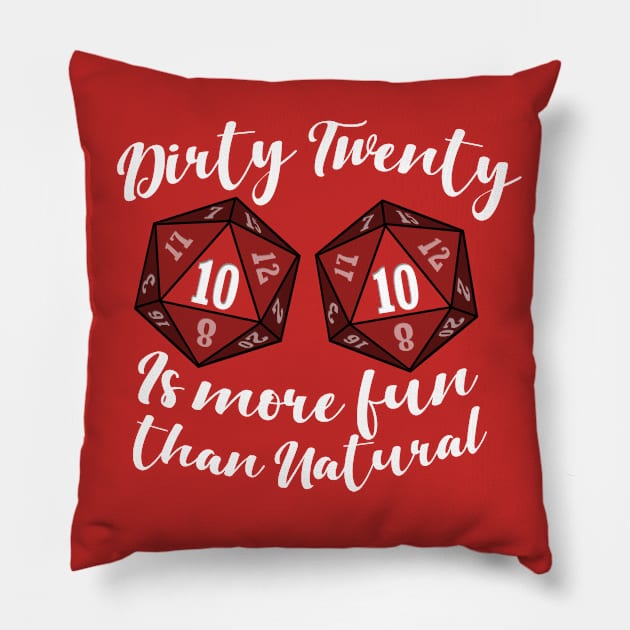 Dirty Twenty Pillow by DoctorBadguy