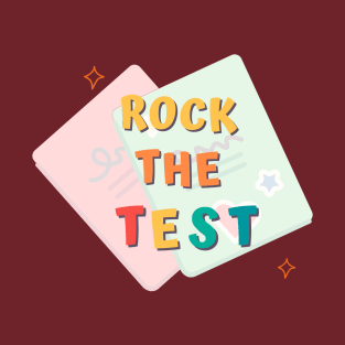 rock the test teacher school test day T-Shirt