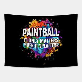 Cool Paintball Raw Spaltter it Only Matters When it Splatters Tapestry