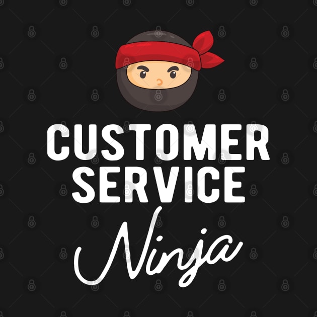 Customer Service Ninja by KC Happy Shop