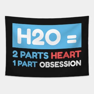 H2O= 2 Parts Heart 1 Part Obsession Swimmer Sport Tapestry