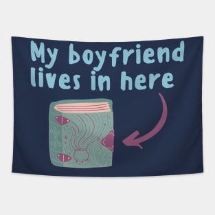 My Boyfriend Lives In A Book Tapestry