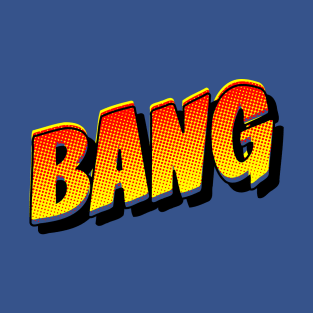 Bang T-Shirt