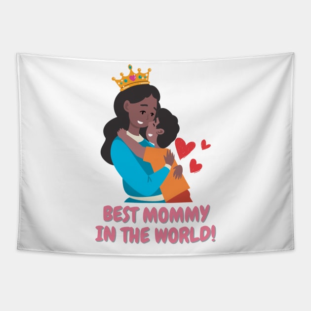 Best mommy in the world! Tapestry by Super Supper