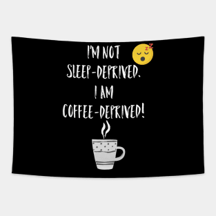 Sleep deprived v. Coffee deprived Tapestry