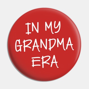 In my Grandma Era (reverse for dark fabric) Pin