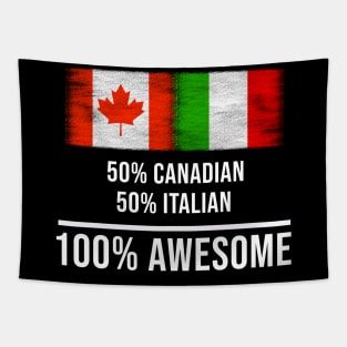 50% Canadian 50% Italian 100% Awesome - Gift for Italian Heritage From Italy Tapestry