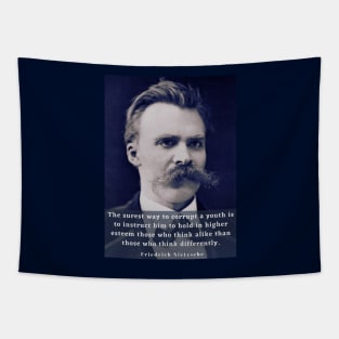 Copy of friedrich nietzsche: The surest way to corrupt a youth..... Tapestry