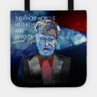 This whole world is wild at heart and weird on top. Tote