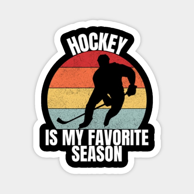 Hockey Is My Favorite Season For Boys, Girls, Mens, women Magnet by madara art1