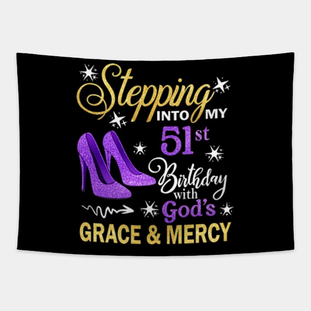 Stepping Into My 51st Birthday With God's Grace & Mercy Bday Tapestry by MaxACarter