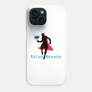 Eat My Hammer Jane Foster Mighty Thor Phone Case