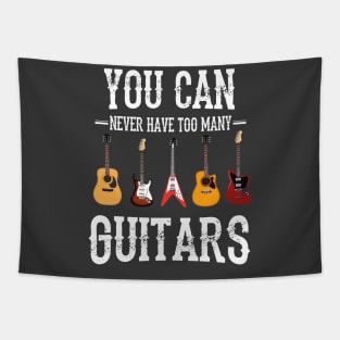 You Can Never Have Too Many Guitars Tapestry