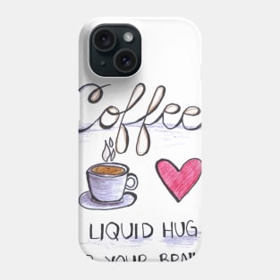 Coffe lover latte hug funny print Phone Case