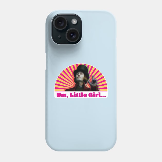 Um, Little Girl... Phone Case by Sean-Chinery