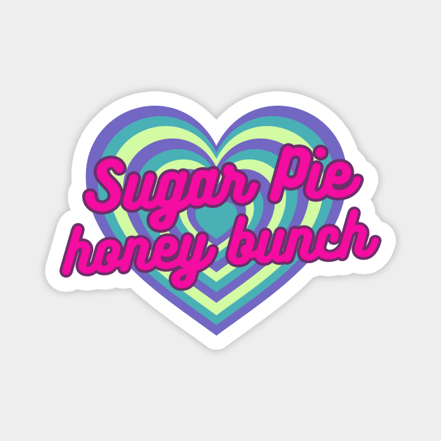 Sugar Pie Honey Bunch Magnet by Pixxie Design