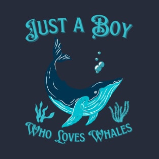 Just A Boy Who Loves Whales T-Shirt