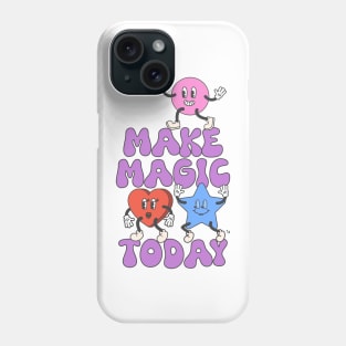 Make Magic Today Phone Case