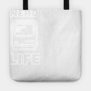 Funny Nerd Life T-Shirt Tote