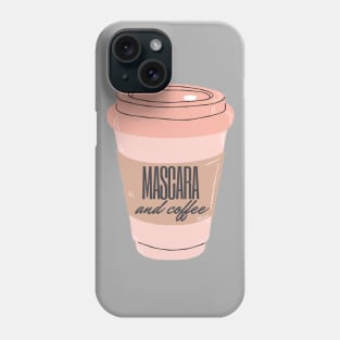 All I Need Is Mascara and Coffee - pastel pink and girly Phone Case