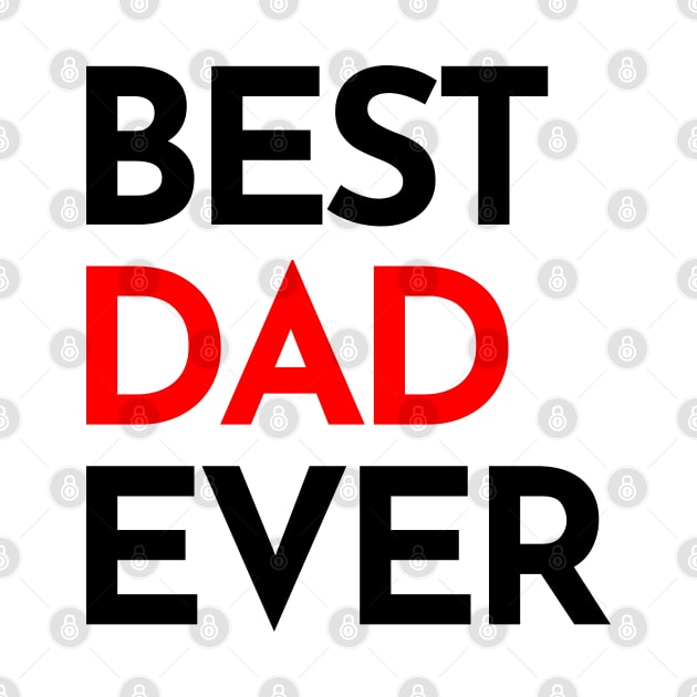 Best Dad Ever. Funny Dad Life Quote. Black and Red by That Cheeky Tee