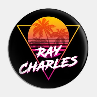 Ray Charles - Proud Name Retro 80s Sunset Aesthetic Design Pin