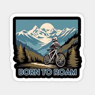 BORN TO ROAM Magnet