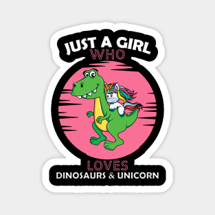 Just a Girl Who Loves dinosaurs and Unicorn Magnet